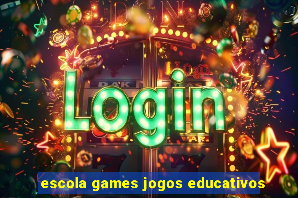 escola games jogos educativos